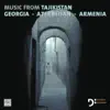 Dresdner Sinfoniker, Michael Helmrath & Matthias Ziegler - Musik From Tajikistan, Georgia, Azerbaijan And Armenia